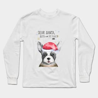 Dear Santa: It's Not My Fault Long Sleeve T-Shirt